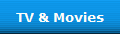 TV & Movies